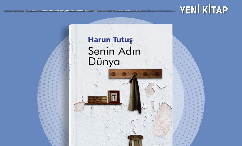 Harun Tutuş’un yeni şiir kitabı çıktı