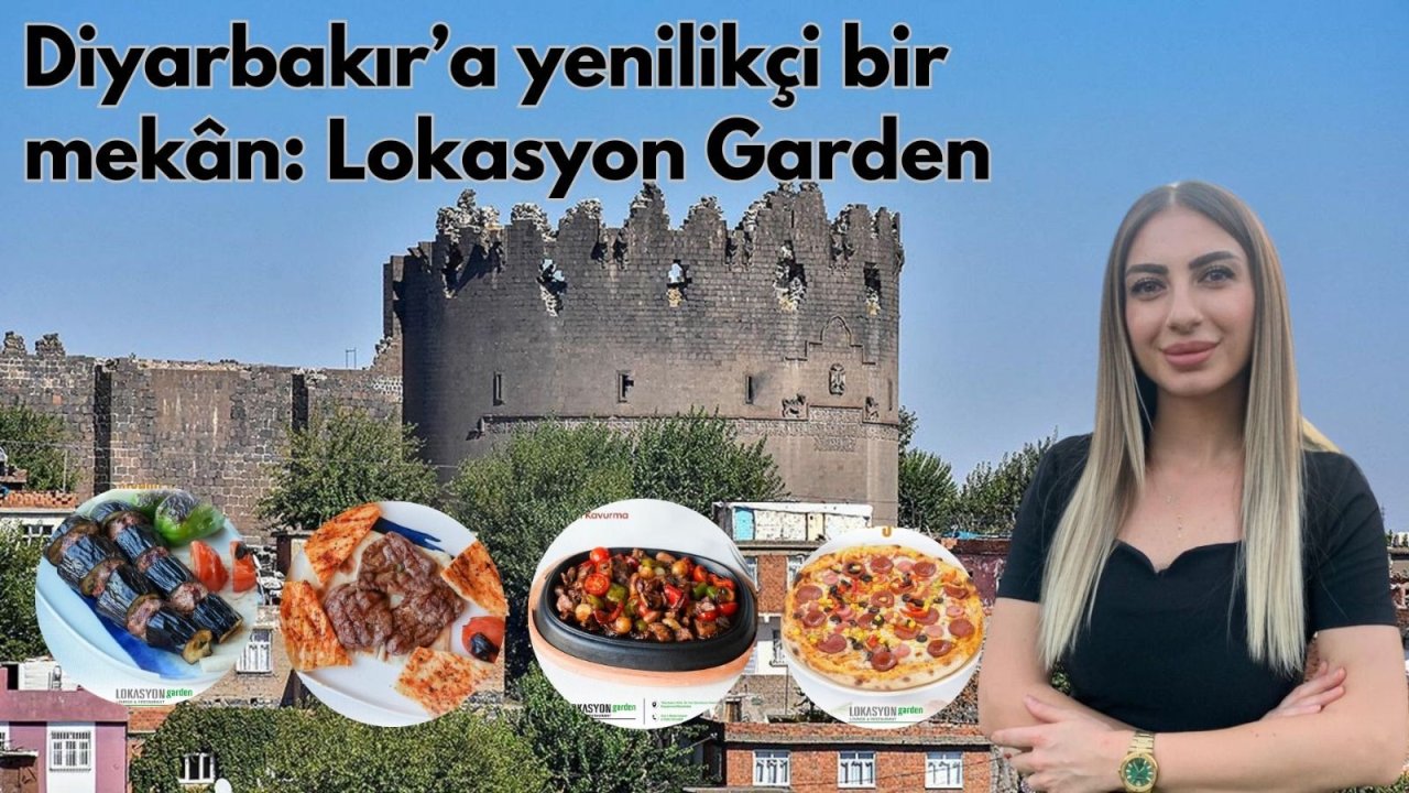 VİDEO- Diyarbakır’a yenilikçi bir mekân: Lokasyon Garden